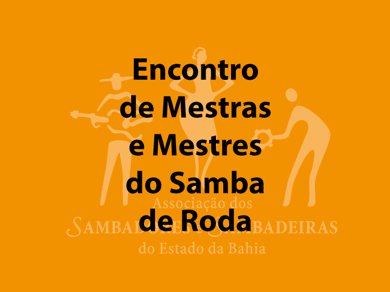 ENCONTRO DE MESTRAS E MESTRES DO SAMBA DE RODA
